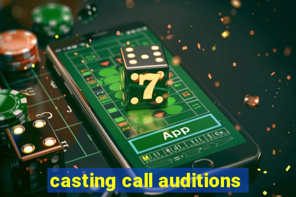 casting call auditions